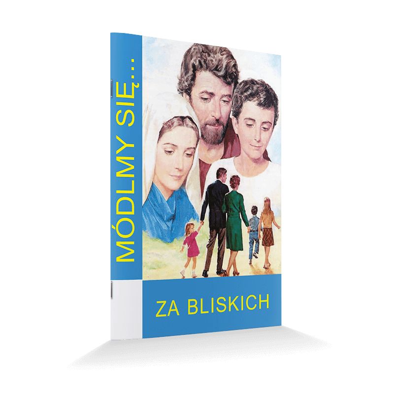 Modlitewnik za bliskich - Modlitewnik za bliskich