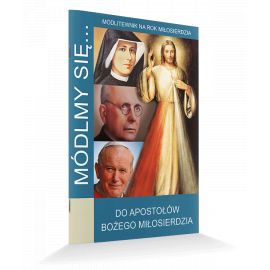 Modlitewnik Do Apostołów Bożego Miłosierdzia - MODLITEWNIKI - Nowość