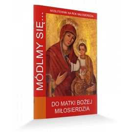 Modlitewnik Do Matki Bożej Miłosierdzia - MODLITEWNIKI - Nowość