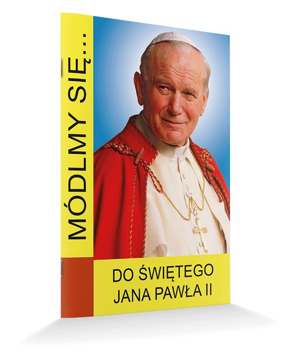 Modlitewnik Do Świętego Jana Pawła II