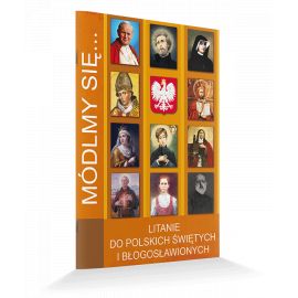 Modlitewnik Litanie do polskich Świętych i Błogosławionych - MODLITEWNIKI - Nowość