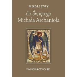 Modlitwy do Świętego Michała Archanioła - MODLITEWNIKI - Nowość