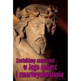 Plakat - Zostaliśmy zanurzeni w Jego śmierć i zmartwychwstanie - WSZYSTKICH ŚWIĘTYCH - Nowość