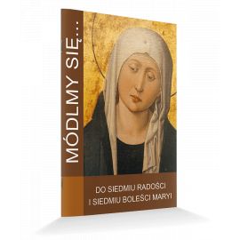 Modlitewnik Do siedmiu radości i siedmiu boleści Maryi - MODLITEWNIKI - Nowość