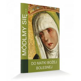 Modlitewnik Do Matki Bożej Bolesnej - MODLITEWNIKI - Nowość