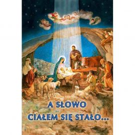 Plakat Bożonarodzeniowy - A słowo ciałem się stało… - Plakaty Bożonarodzeniowe - Nowość