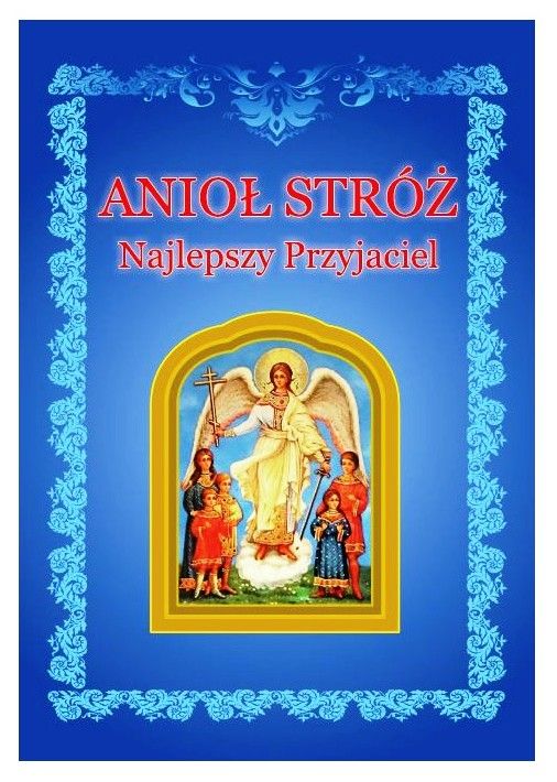 Modlitewnik Anioł Stróż Najlepszy Przyjaciel