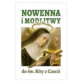Nowenna i modlitwy do św. Rity z Cascii - MODLITEWNIKI - Nowość