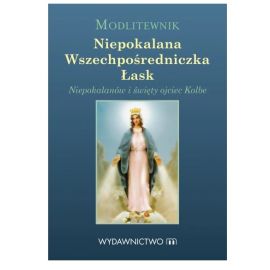 Modlitewnik Niepokalana Wszechpośredniczka Łask - MODLITEWNIKI - Nowość