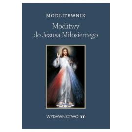 Modlitewnik Modlitwy do Jezusa Miłosiernego - MODLITEWNIKI - Nowość