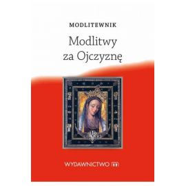 Modlitewnik. Modlitwy za Ojczyznę - MODLITEWNIKI - Nowość