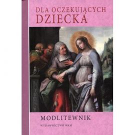 Modlitewnik. Dla oczekujących dziecka - MODLITEWNIKI - Nowość
