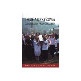 Droga krzyżowa z papieżem Franciszkiem - KSIĄŻKI, ROZWAŻANIA -  DROGA KRZYŻOWA - Nowość