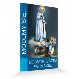 Modlitewnik Do Matki Bożej Fatimskiej - MODLITEWNIKI - Nowość
