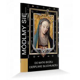 Modlitewnik Do Matki Bożej Cierpliwie Słuchającej - MODLITEWNIKI - Nowość