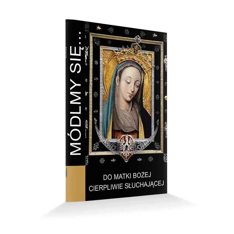 Modlitewnik Do Matki Bożej Cierpliwie Słuchającej - Modlitewnik Do Matki Bożej Cierpliwie Słuchającej