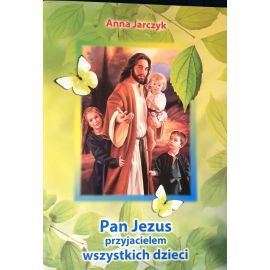 Pan Jezus przyjacielem wszystkich dzieci - Książki religijne dla dzieci - Nowość