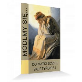 Modlitewnik Do Matki Bożej Saletyńskiej - MODLITEWNIKI - Nowość