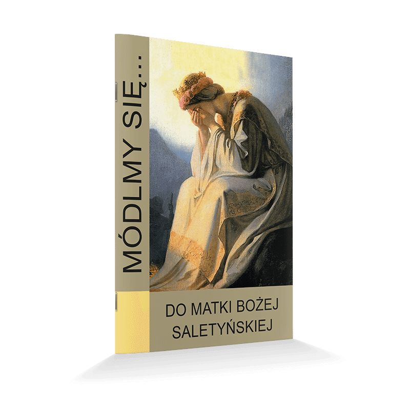 Modlitewnik Do Matki Bożej Saletyńskiej - Modlitewnik Do Matki Bożej Saletyńskiej