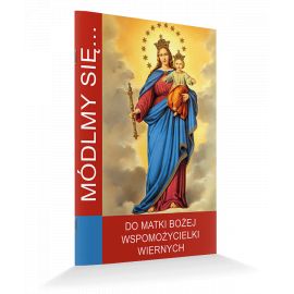 Modlitewnik Do Matki Bożej Wspomożycielki Wiernych - MODLITEWNIKI - Nowość