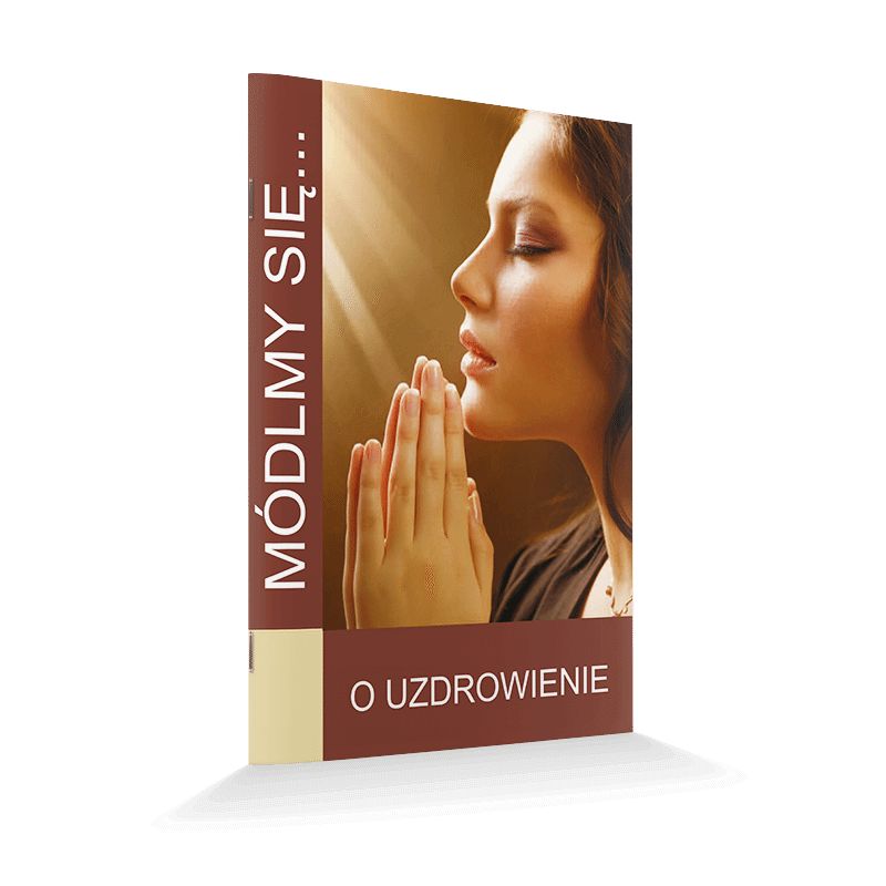 Modlitewnik O uzdrowienie - Modlitewnik O uzdrowienie