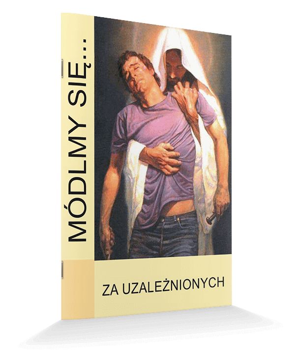 Modlitewnik Za uzależnionych