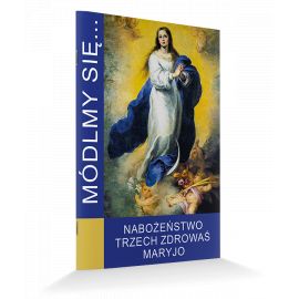 Modlitewnik Nabożeństwo Trzech Zdrowaś Maryjo - MODLITEWNIKI - Nowość