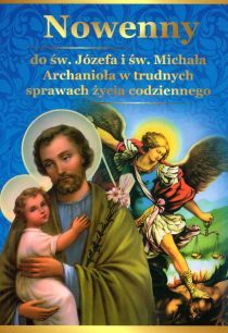 Nowenny do św. Józefa i św. Michała Archanioła w trudnych sprawach życia codziennego