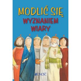 Modlić się „Wyznaniem wiary”