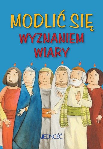 Modlić się „Wyznaniem wiary”