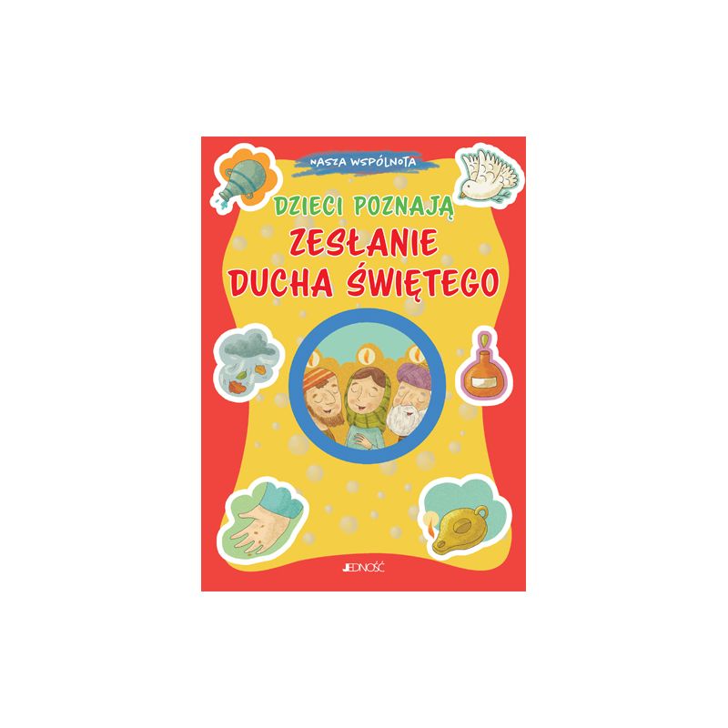 Dzieci poznają Zesłanie Ducha Świętego - Dzieci poznają Zesłanie Ducha Świętego
