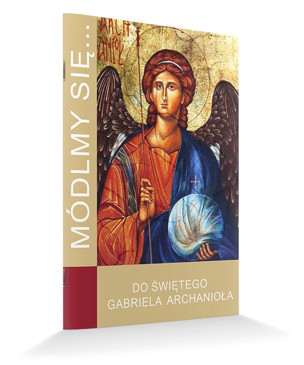 Módlmy się... Do św. Archanioła Gabriela