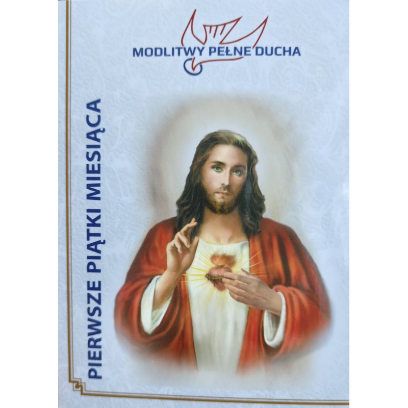 Modlitwy Pełne Ducha - Pierwsze Piątki Miesiąca - Modlitwy Pełne Ducha - Pierwsze Piątki Miesiąca