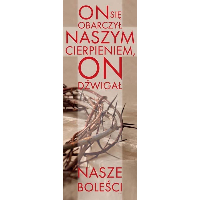 Baner Wielkanocny - On obarczył się naszym cierpieniem - Baner Wielkanocny - On obarczył się naszym cierpieniem