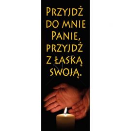 Baner - Przyjdź do mnie Panie, przyjdź z łaską swoją