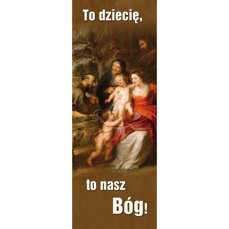 Baner Bożonarodzeniowy - To dziecię, to nasz Bóg!