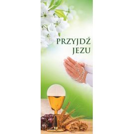Baner I Komunia Święta - "Przyjdź Jezu" (1) - Pierwsza Komunia Święta - Nowość