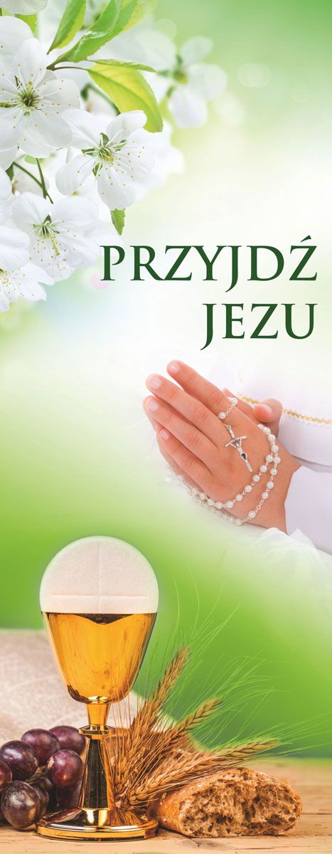 Baner I Komunia Święta - "Przyjdź Jezu" (1) - Pierwsza Komunia Święta