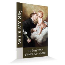 Modlitewnik Do Świętego Stanisława Kostki - MODLITEWNIKI - Nowość