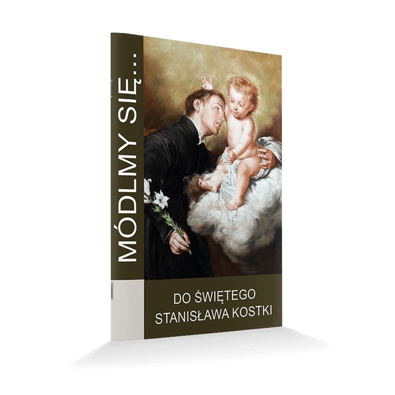 Modlitewnik Do Świętego Stanisława Kostki - Modlitewnik Do Świętego Stanisława Kostki