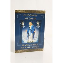 Cudowny Medalik – skarb z nieba na nasze czasy - MODLITEWNIKI - Nowość