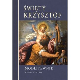 Święty Krzysztof Modlitewnik - MODLITEWNIKI - Nowość