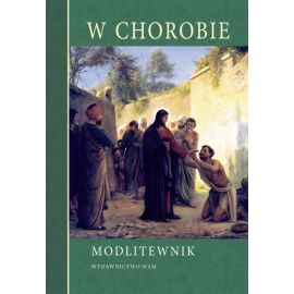 Modlitewnik - W chorobie - MODLITEWNIKI - Nowość