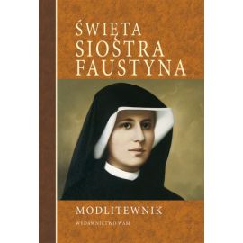 Modlitewnik - Święta Siostra Faustyna - MODLITEWNIKI - Nowość