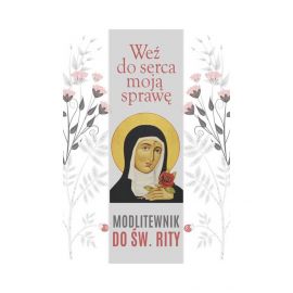 Weź do serca moją sprawę. Modlitewnik do św. Rity - MODLITEWNIKI - Nowość