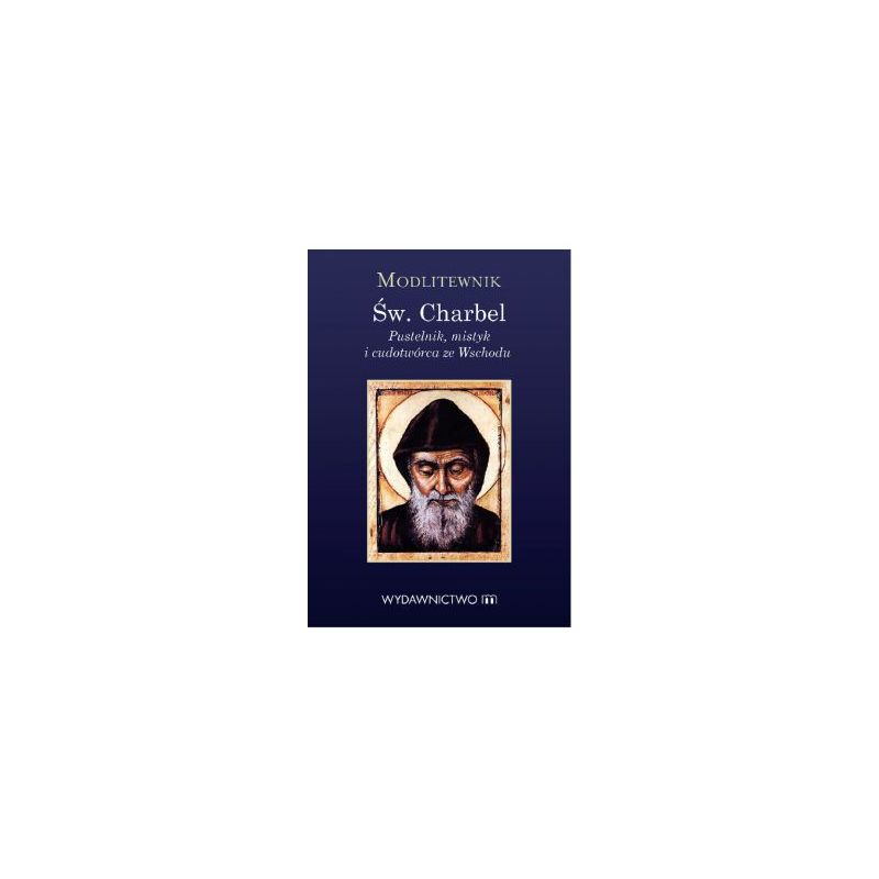 Modlitewnik św. Charbel - Modlitewnik św. Charbel