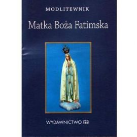 Modlitewnik - Matka Boża Fatimska - MODLITEWNIKI - Nowość