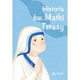 Historia św. Matki Teresy - Książki religijne dla dzieci - Nowość