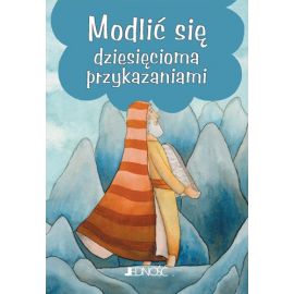 Modlić się dziesięcioma przykazaniami - Książki religijne dla dzieci - Nowość