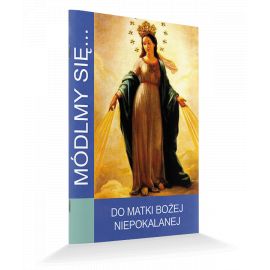 Módlmy się... Do Matki Bożej Niepokalanej - Modlitewniki - Nowość